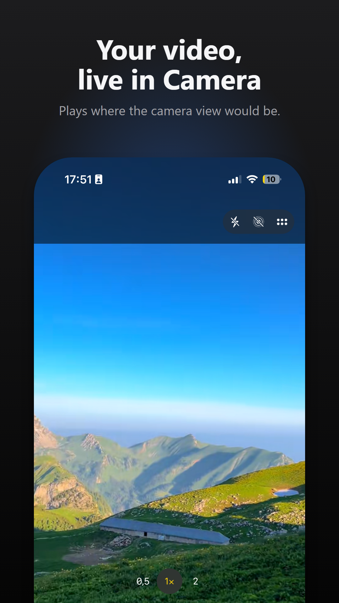 Any video plays as the live camera